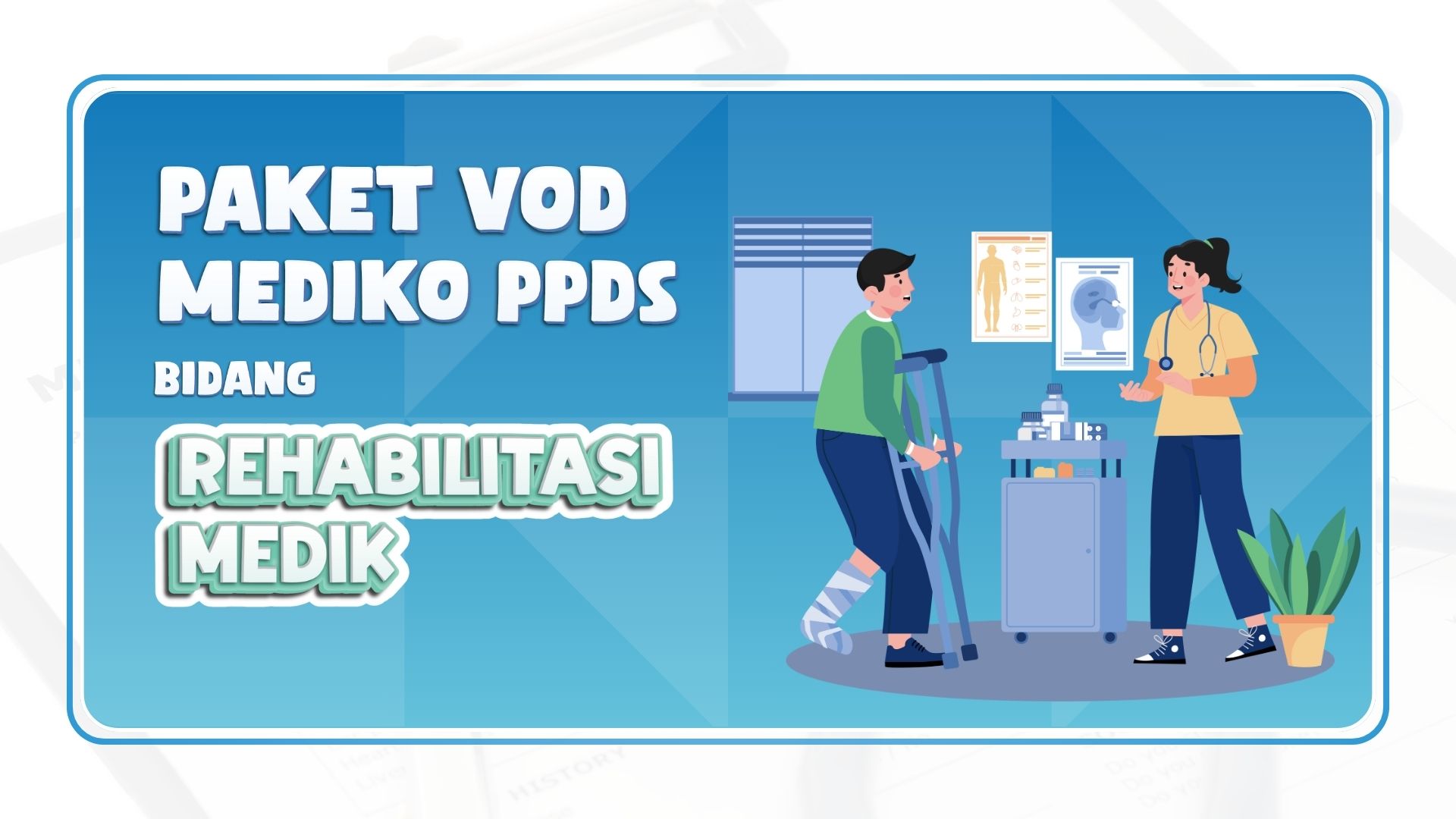 VOD PPDS Bidang Rehab Medik
