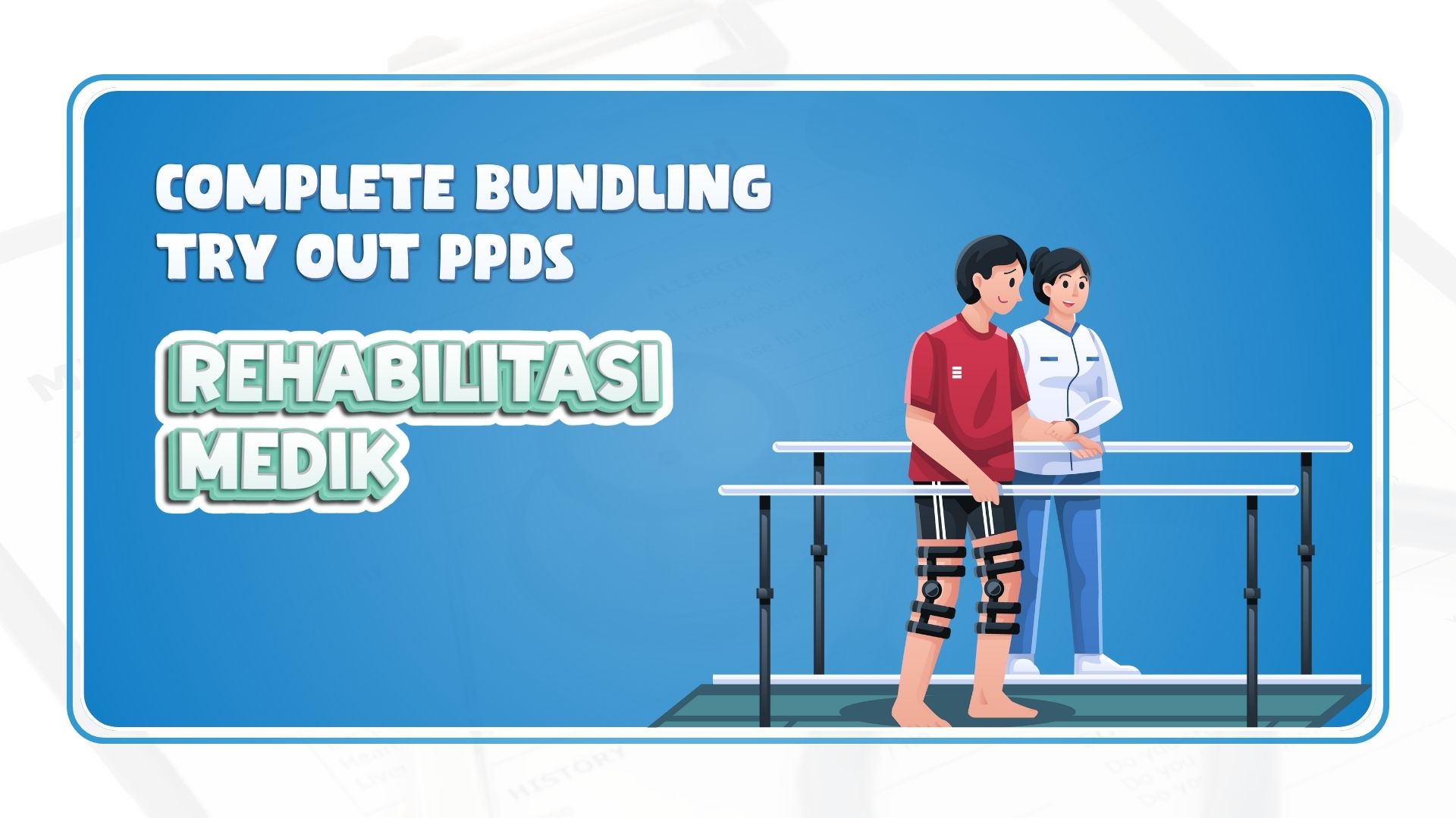 Complete Bundling Try Out PPDS Rehabilitasi Medik