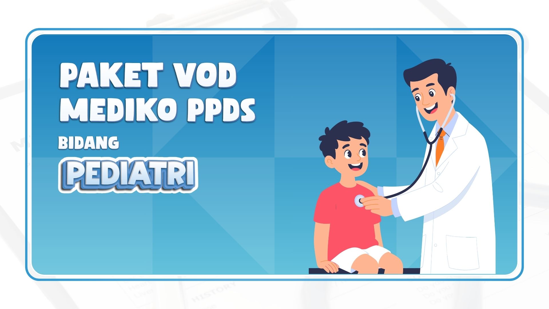 VOD PPDS Bidang Pediatri