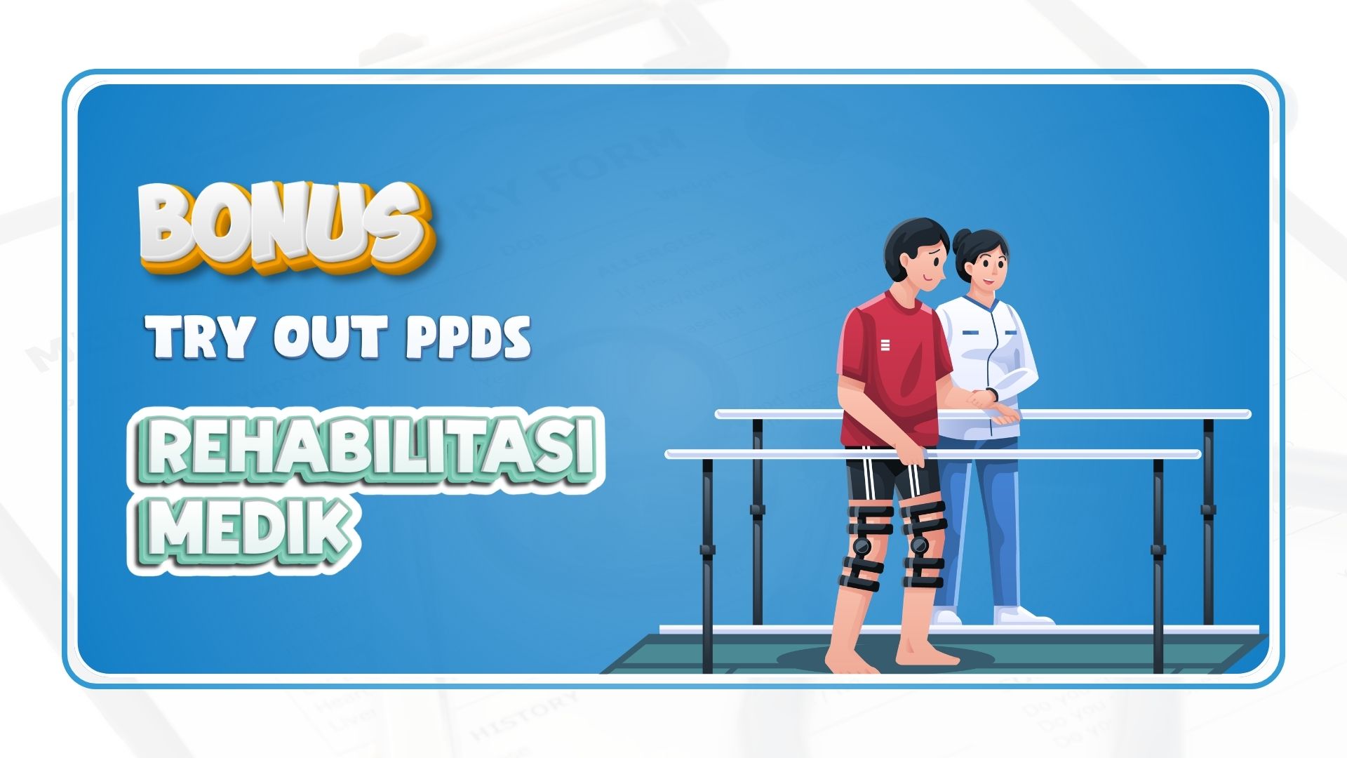 Bonus Try Out PPDS Rehab Medik