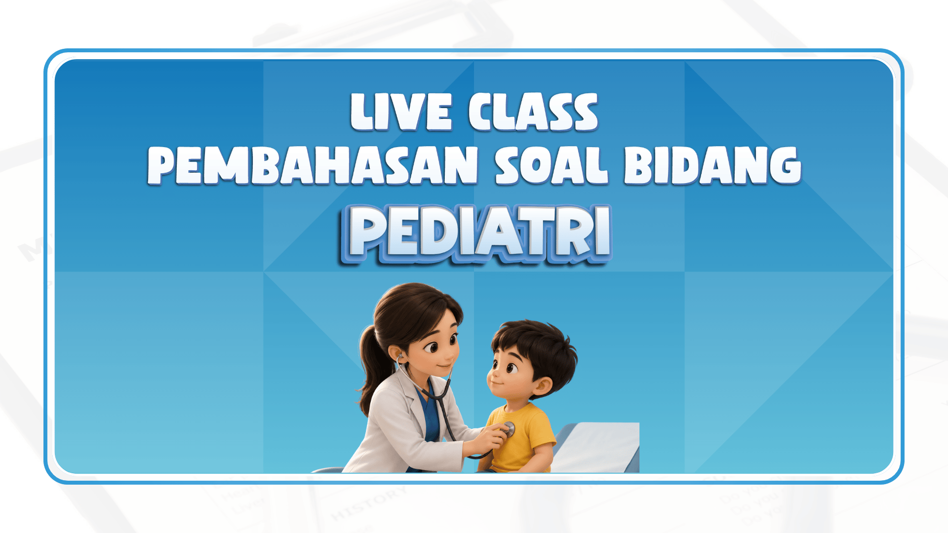 Live Class Pediatri Agustus 2026