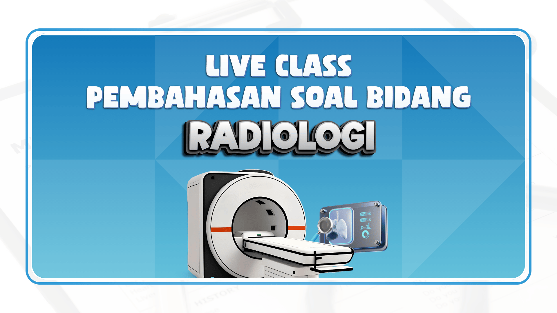 Live Class Radiologi Agustus 2026